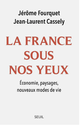 Couverture de « La France sous nos yeux » de Jérôme Fourquet et Jean-Laurent Cassely (Seuil)